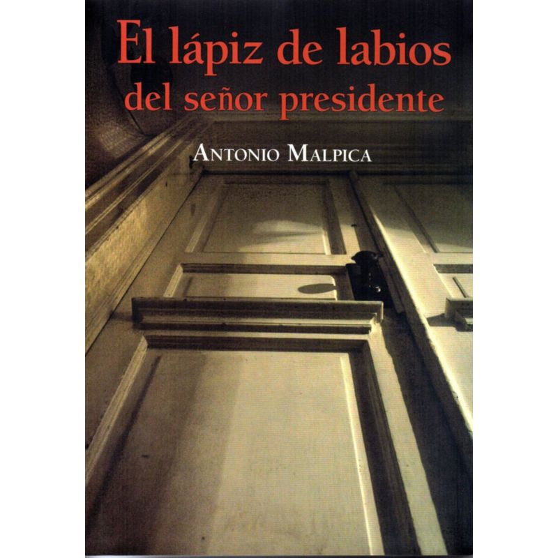 Libro El Lápiz De Labios Del Señor Presidente