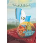 Libro Infantil Conocen Guatemala - ¡Teikirizi & Pa'Lante!