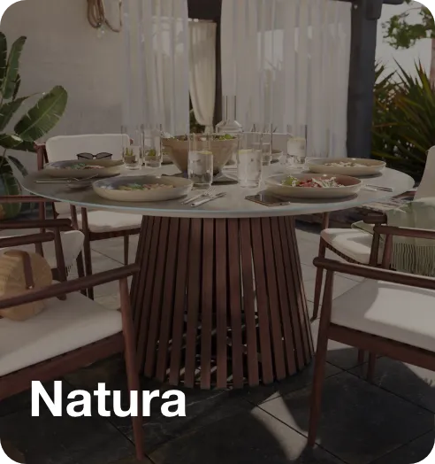 Encuentra confort, durabilidad en los muebles de la colección Natura.